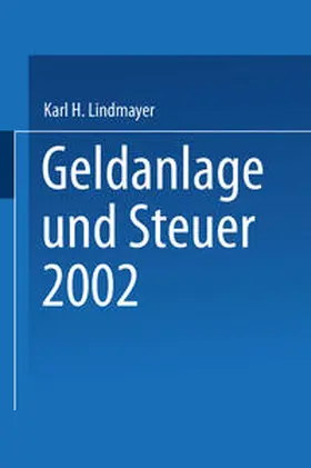 Lindmayer | Geldanlage und Steuer 2002 | E-Book | www.sack.de