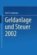 Lindmayer |  Geldanlage und Steuer 2002 | Buch |  Sack Fachmedien
