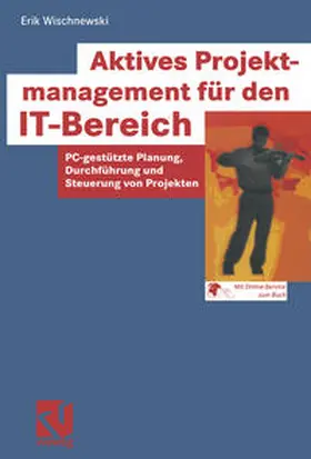 Wischnewski |  Aktives Projektmanagement für den IT-Bereich | eBook | Sack Fachmedien