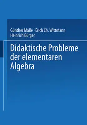 Malle / Wittmann |  Didaktische Probleme der elementaren Algebra | eBook | Sack Fachmedien
