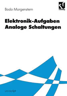 Morgenstern |  Elektronik-Aufgaben Analoge Schaltungen | eBook | Sack Fachmedien