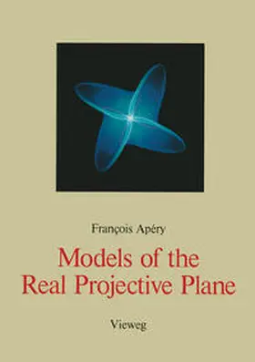 Apery |  Models of the Real Projective Plane | eBook | Sack Fachmedien