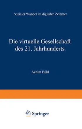 Bühl |  Die virtuelle Gesellschaft des 21. Jahrhunderts | eBook | Sack Fachmedien