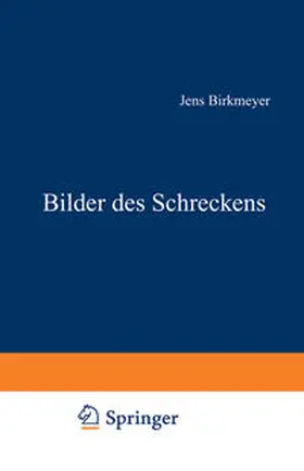 Birkmeyer |  Bilder des Schreckens | eBook | Sack Fachmedien