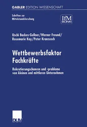 Backes-Gellner / Kay / Freund |  Wettbewerbsfaktor Fachkräfte | eBook | Sack Fachmedien