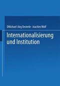 Oesterle / Wolf |  Internationalisierung und Institution | Buch |  Sack Fachmedien
