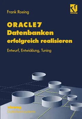 Roeing |  ORACLE7 Datenbanken erfolgreich realisieren | eBook | Sack Fachmedien