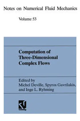 Deville / Gavrilakis / Ryhming |  Computation of Three-Dimensional Complex Flows | eBook | Sack Fachmedien