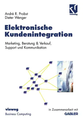 Probst / Wenger |  Elektronische Kundenintegration | Buch |  Sack Fachmedien