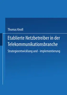 Knoll | Etablierte Netzbetreiber in der Telekommunikationsbranche | E-Book | sack.de
