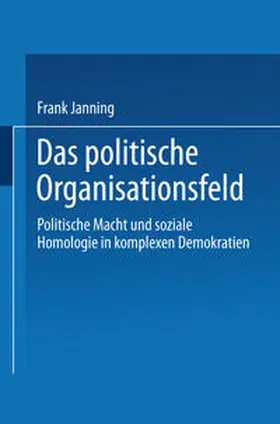 Janning |  Das politische Organisationsfeld | eBook | Sack Fachmedien