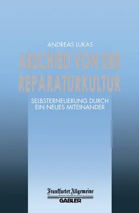 Lukas |  Abschied von der Reparaturkultur | Buch |  Sack Fachmedien