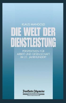 Mangold | Welt der Dienstleistung | Buch | 978-3-322-89986-6 | sack.de