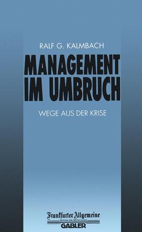 Kalmbach | Management im Umbruch | Buch | 978-3-322-89997-2 | sack.de