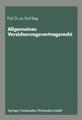 Sieg |  Schriftenreihe „Die Versicherung“ | eBook | Sack Fachmedien