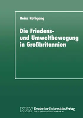Rothgang |  Die Friedens- und Umweltbewegung in Großbritannien | eBook | Sack Fachmedien