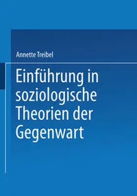 Treibel |  Einführung in soziologische Theorien der Gegenwart | eBook | Sack Fachmedien