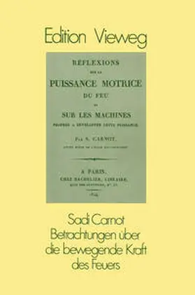 Carnot | Betrachtungen über die bewegende Kraft des Feuers | E-Book | www.sack.de