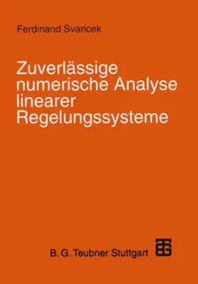 Svaricek |  Zuverlässige numerische Analyse linearer Regelungssysteme | eBook | Sack Fachmedien