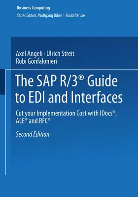 Angeli / Streit / Gonfalonieri | The SAP R/3® Guide to EDI and Interfaces | Buch | 978-3-322-90177-4 | sack.de