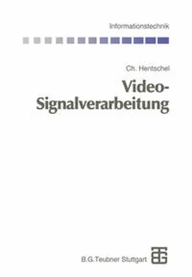 Hentschel / Bossert / Fliege |  Video-Signalverarbeitung | eBook | Sack Fachmedien