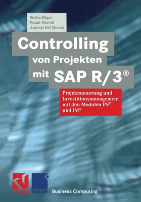 Röger / Morelli / Del Mondo |  Controlling von Projekten mit SAP R/3® | Buch |  Sack Fachmedien