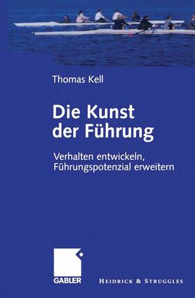 Kell | Die Kunst der Führung | Buch | 978-3-322-90314-3 | sack.de