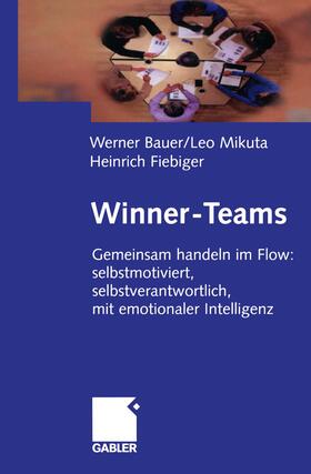 Bauer / Fiebiger / Mikuta | Winner-Teams | Buch | 978-3-322-90334-1 | sack.de
