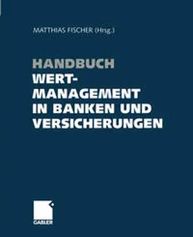 Fischer | Handbuch Wertmanagement in Banken und Versicherungen | E-Book | www.sack.de