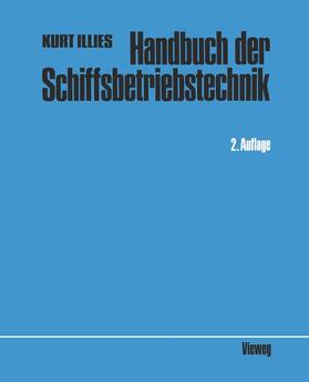 Illies | Handbuch der Schiffsbetriebstechnik | Buch | 978-3-322-90393-8 | sack.de