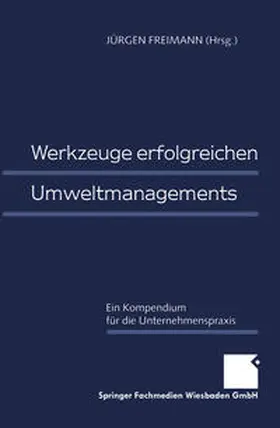 Freimann |  Werkzeuge erfolgreichen Umweltmanagements | eBook | Sack Fachmedien