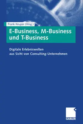 Keuper |  E-Business, M-Business und T-Business | eBook | Sack Fachmedien