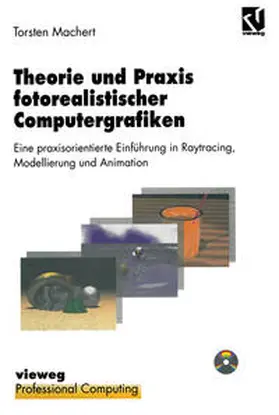 Machert |  Theorie und Praxis fotorealistischer Computergrafiken | eBook | Sack Fachmedien