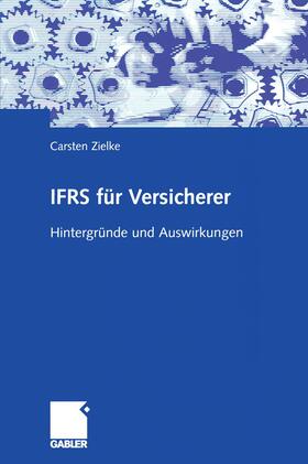 Zielke | Zielke, C: IFRS für Versicherer | Buch | 978-3-322-90454-6 | sack.de