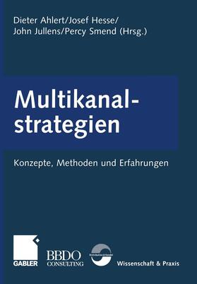 Ahlert / Smend / Hesse | Multikanalstrategien | Buch | 978-3-322-90468-3 | sack.de