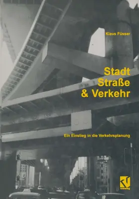 Füsser | Stadt, Straße und Verkehr | Buch | 978-3-322-90477-5 | www.sack.de