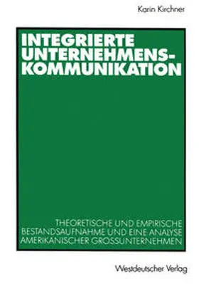 Kirchner |  Integrierte Unternehmenskommunikation | eBook | Sack Fachmedien