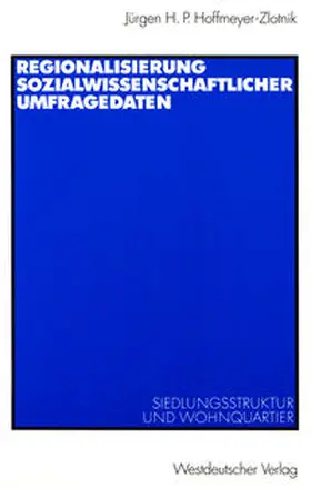 Hoffmeyer-Zlotnik |  Regionalisierung sozialwissenschaftlicher Umfragedaten | eBook | Sack Fachmedien