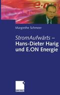 Schmeer |  StromAufwärts ¿ Hans-Dieter Harig und E.ON Energie | Buch |  Sack Fachmedien