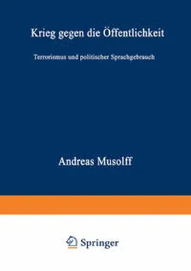 Musolff |  Krieg gegen die Öffentlichkeit | eBook | Sack Fachmedien