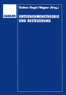 Elschen / Schneider | Unternehmenstheorie und Besteuerung | E-Book | sack.de