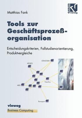 Fank | Fank, M: Tools zur Geschäftsprozeßorganisation | Buch | 978-3-322-90668-7 | sack.de