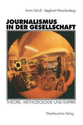 Scholl / Weischenberg | Journalismus in der Gesellschaft | E-Book | www.sack.de