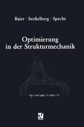 Baier / Specht / Seeßelberg |  Optimierung in der Strukturmechanik | Buch |  Sack Fachmedien