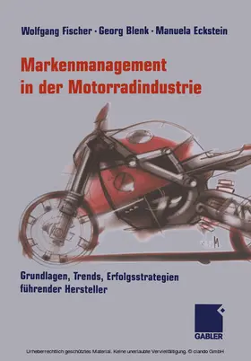 Fischer / Blenk / Eckstein | Markenmanagement in der Motorradindustrie | E-Book | www.sack.de