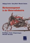 Fischer / Eckstein / Blenk |  Markenmanagement in der Motorradindustrie | Buch |  Sack Fachmedien