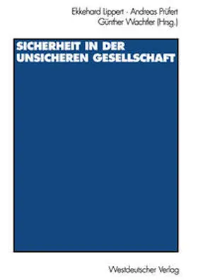 Lippert / Wachtler / Prüfert |  Sicherheit in der unsicheren Gesellschaft | eBook | Sack Fachmedien