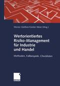 Meier / Gleißner |  Wertorientiertes Risiko-Management für Industrie und Handel | Buch |  Sack Fachmedien