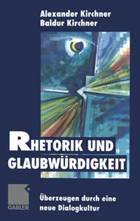 Kirchner | Rhetorik und Glaubwürdigkeit | E-Book | www.sack.de