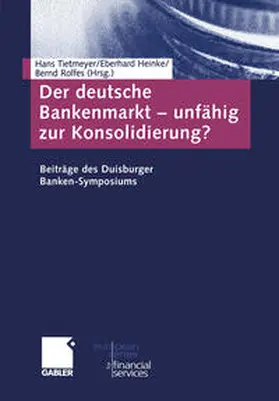 Tietmeyer / Heinke / Rolfes |  Der deutsche Bankenmarkt — unfähig zur Konsolidierung? | eBook | Sack Fachmedien